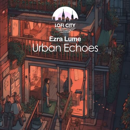 Ezra Lume - Urban Echoes